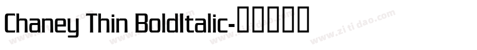 Chaney Thin BoldItalic字体转换